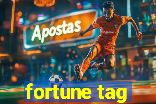 fortune tag